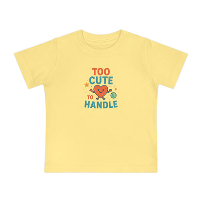 Adorable Baby Tee - "Too Cute to Handle"