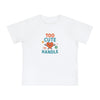 Adorable Baby Tee - "Too Cute to Handle"