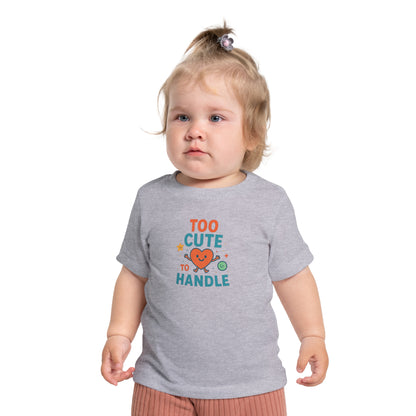 Adorable Baby Tee - "Too Cute to Handle"