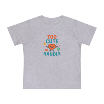 Adorable Baby Tee - "Too Cute to Handle"
