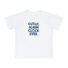 Cutest Alarm Clock Ever Baby T-Shirt, Infant Tee